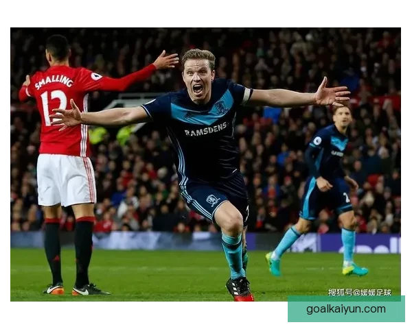 米德尔斯堡进攻套路解析：战术体系与近期表现走势清晰